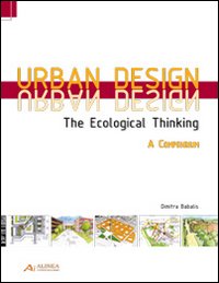 Urban design. The ecological thinking. A compendium. Ediz. inglese e tedesca