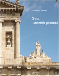 Gela. L'identità perduta