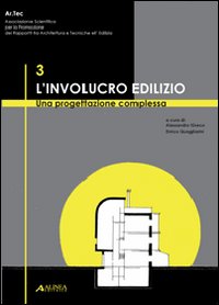 L'involucro edilizio: una progettazione complessa (Artec 2007)