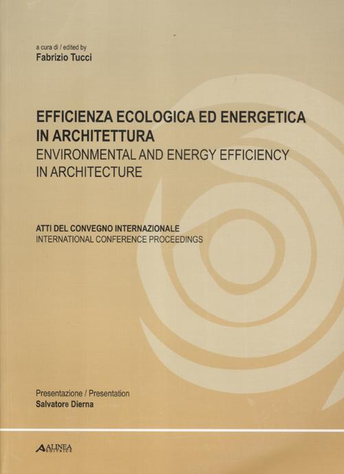 Efficienza ecologica ed energetica in architettura. Atti del Convegno internazionale. Ediz. italiana e inglese