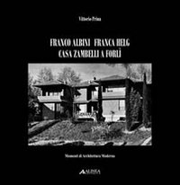 Franco Albini Franca Helg. Casa Zambelli a Forlì