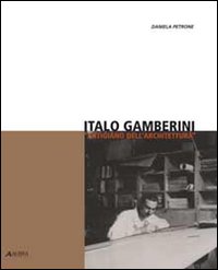 Italo Gamberini «artigiano dell'architettura»