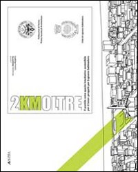 Due km oltre. Il pontile come spazio insediativo sostenibile per il loisir: progetti per Lignano Sabbiadoro