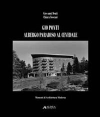 Giò Ponti. Albergo Paradiso al Cedevale