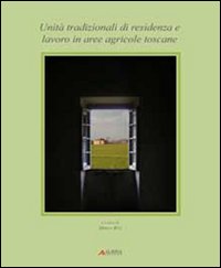 Il paesaggio costruito della campagna toscana