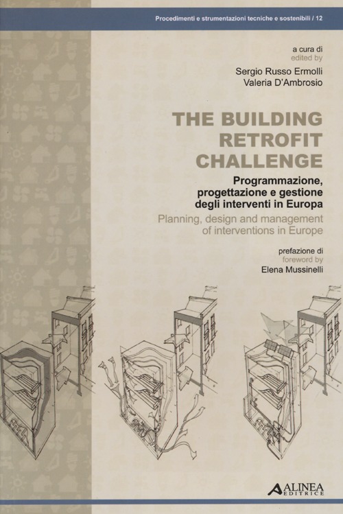 The building retrofit challenge. Programmazione, progettazione e gestione degli interventi in Europa
