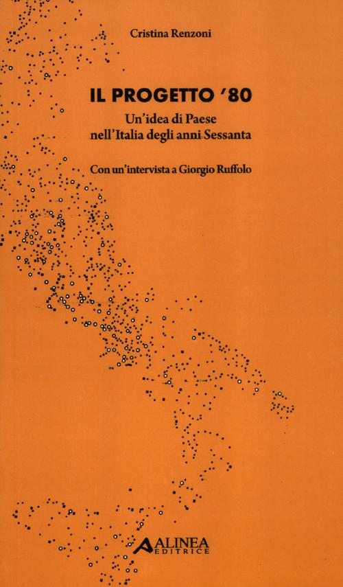 Il progetto '80. Un'idea di Paese nell'Italia degli anni Sessanta