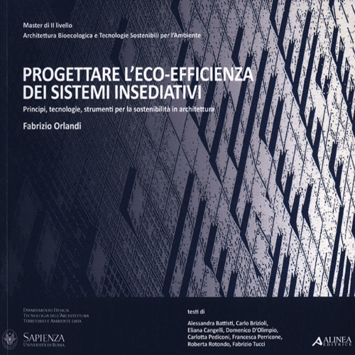 Progettare l'eco-efficienza dei sistema insediativi. Principi, tecnologie, strumenti per la sostenibilità in architettura