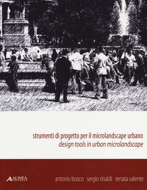 Strumenti di progetto per il microlandscape urbano. Design tools in urban microlandscape