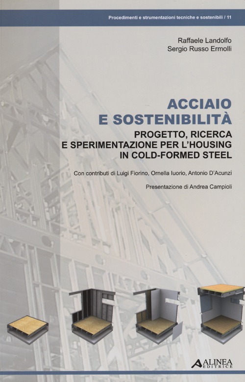 Acciaio e sostenibilità. Progetto, ricerca e sperimentazione per l'housing in cold-formed steel