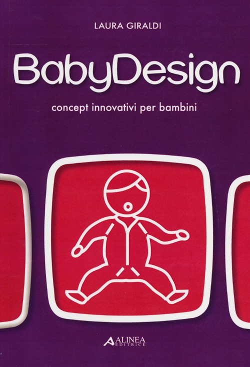 Baby design. Concept innovativi per bambini