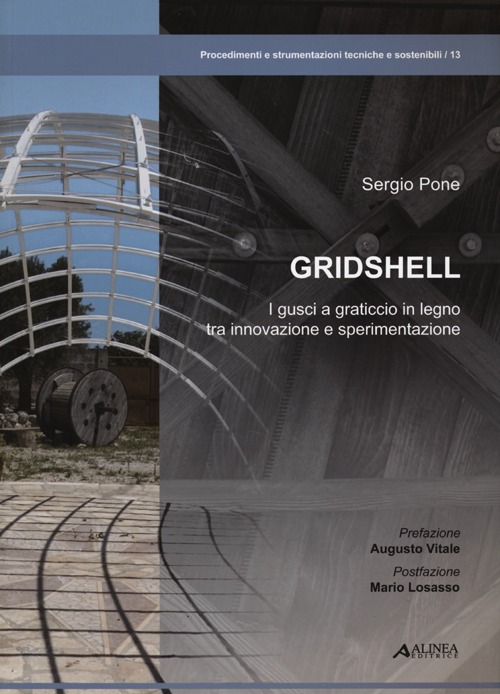 Gridshell. I gusci a graticcio in legno tra innovazione e sperimentazione