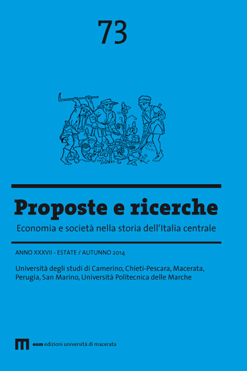 Proposte e ricerche. Economia e società nella storia dell'Italia centrale. Vol. 73: Estate/autunno