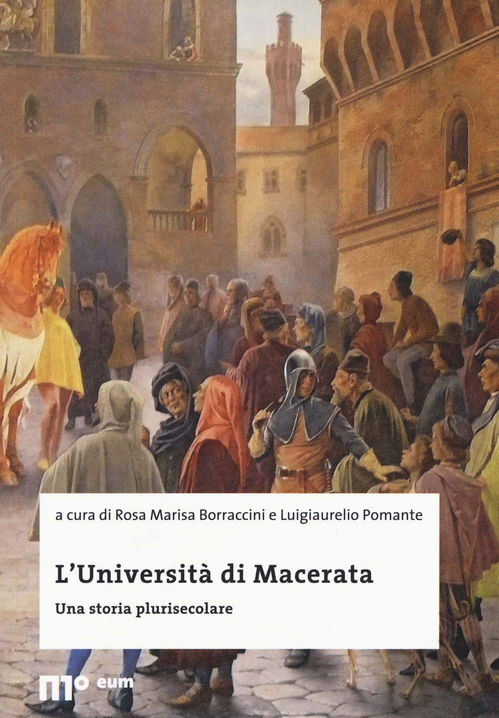 L'Università di Macerata. Una storia plurisecolare