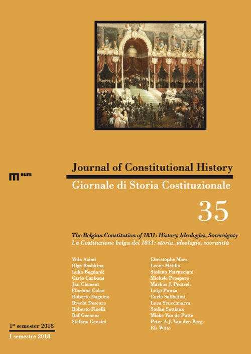 Giornale di storia Costituzionale-Journal of Constitutional history. Vol. 35: La Costituzione belga del 1831: storia, ideologie, sovranità-The belgian Constitution of 1831: history, ideologies, sovereignty