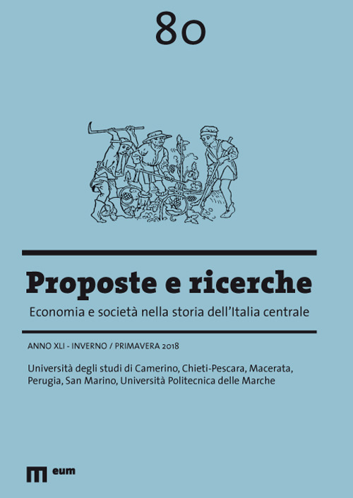 Proposte e ricerche. Economia e società nella storia dell'Italia centrale. Vol. 80: Inverno/primavera