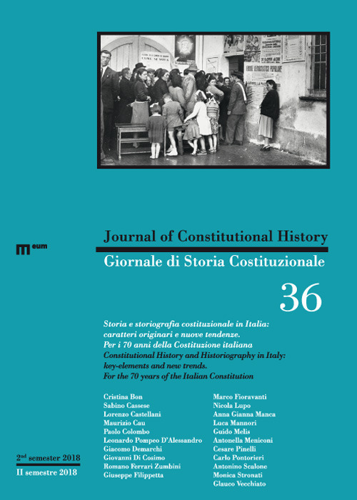 Giornale di storia Costituzionale-Journal of Constitutional history. Vol. 36: Storia e storiografia costituzionale in Italia: caratteri originari e nuove tendenze. Per i 70 anni della Costituzione italiana