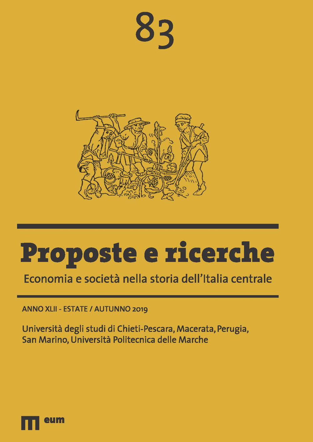 Proposte e ricerche. Economia e società nella storia dell'Italia centrale. Vol. 83: Estate/Autunno