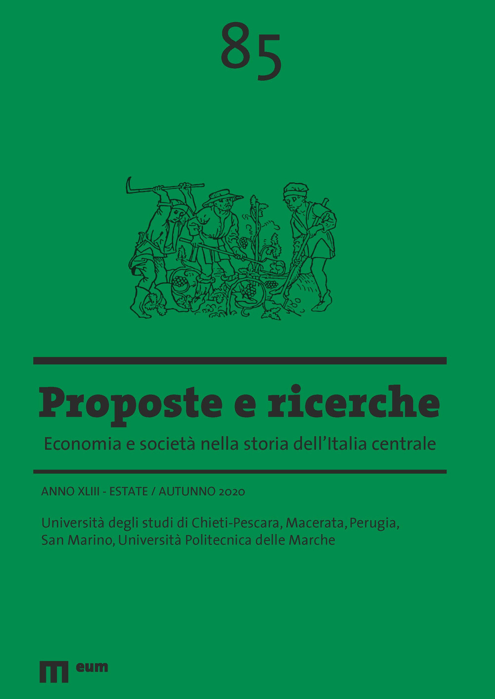 Proposte e ricerche. Economia e società nella storia dell'Italia centrale. Vol. 85: Estate/Autunno