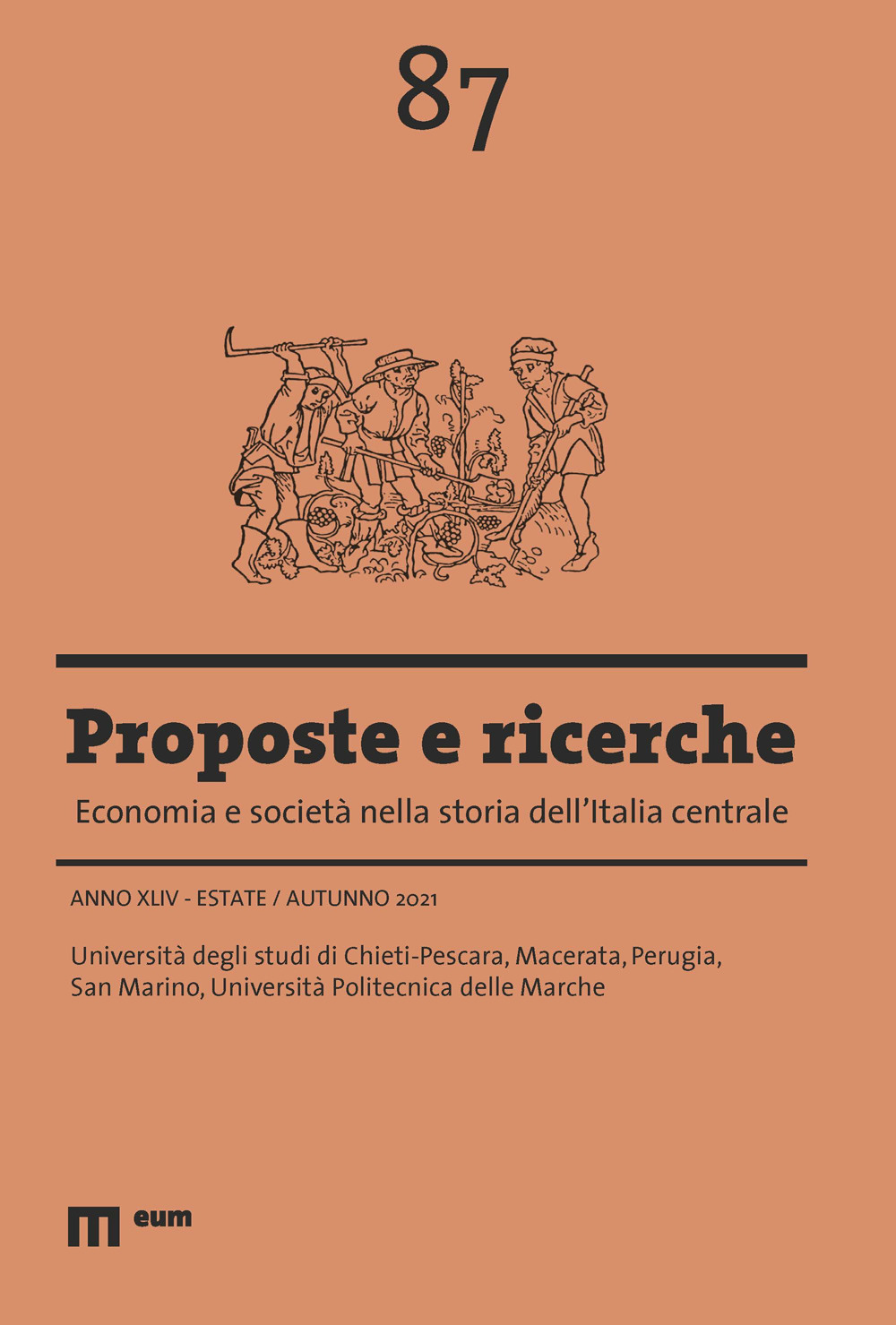 Proposte e ricerche. Economia e società nella storia dell'Italia centrale. Vol. 87: Estate/Autunno
