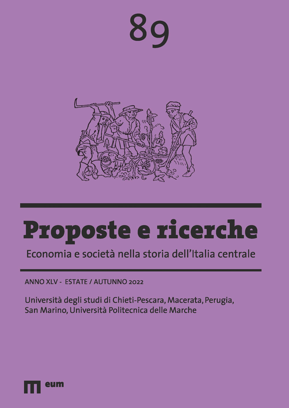 Proposte e ricerche. Economia e società nella storia dell'Italia centrale. Vol. 89: Estate/autunno
