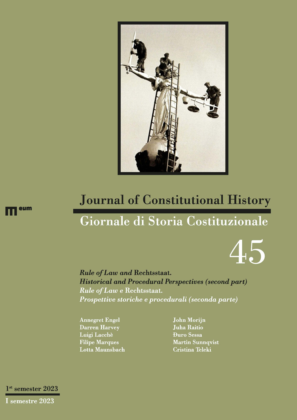 Giornale di storia Costituzionale-Journal of Constitutional history. Vol. 45/2: Rule of Law e Rechtsstaat. Prospettive storiche e procedurali (seconda parte)-Rule of Law and Rechtsstaat. Historical and Procedural Perspectives (second part)