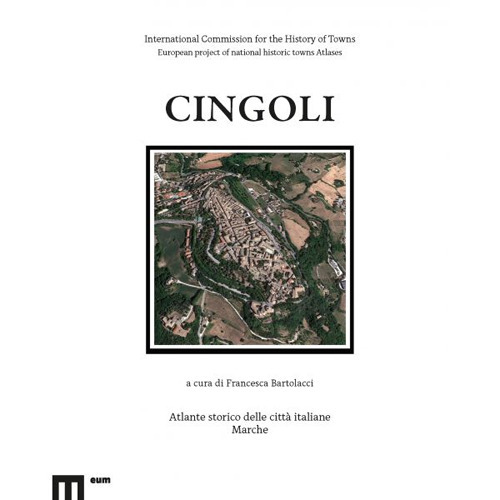 Cingoli. Atlante storico delle città italiane. Ediz. italiana e inglese