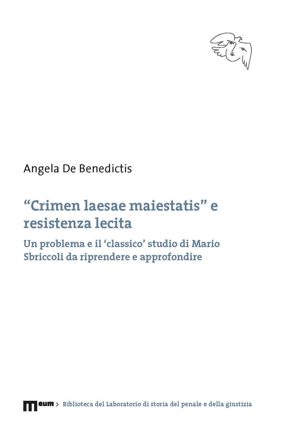 «Crimen laesae maiestatis» e resistenza lecita. Un problema e il 'classico' studio di Mario Sbriccoli da riprendere e approfondire