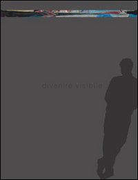 Fausto De Nisco. Divenire visibile