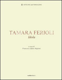 Tamara Ferioli. Idola
