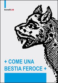 Come una bestia feroce