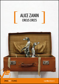 Alice Zanin. Circus circes