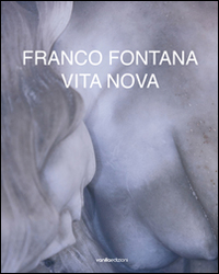 Franco Fontana. Vita nova