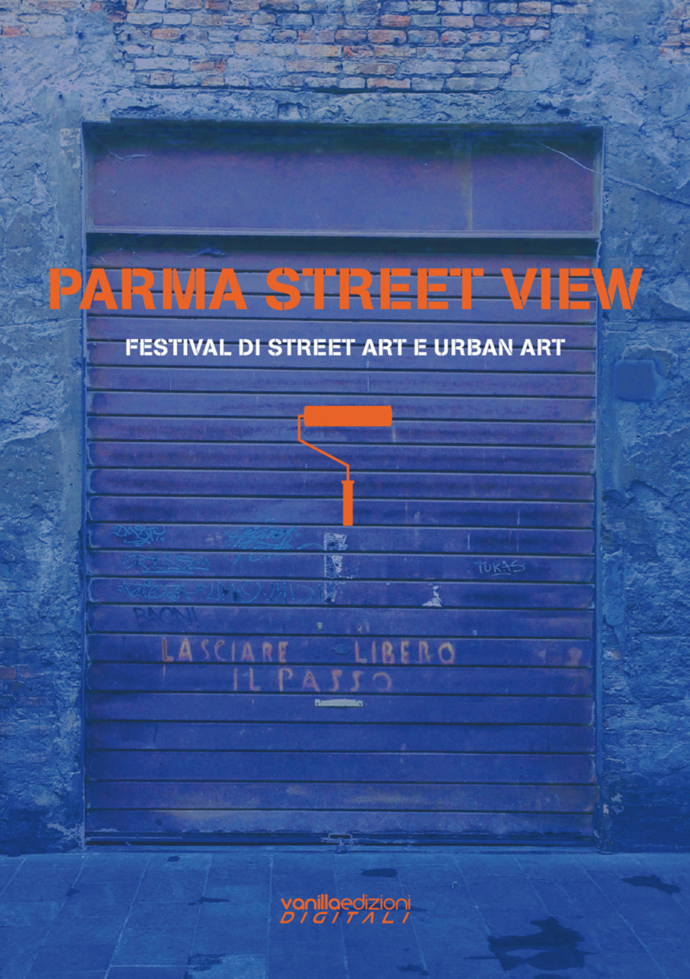 Parma street view. Festival di street art e urban art