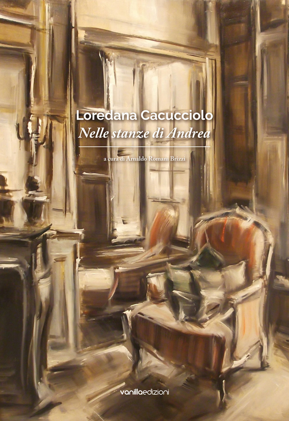 Loredana Cacucciolo. Nelle stanze di Andrea