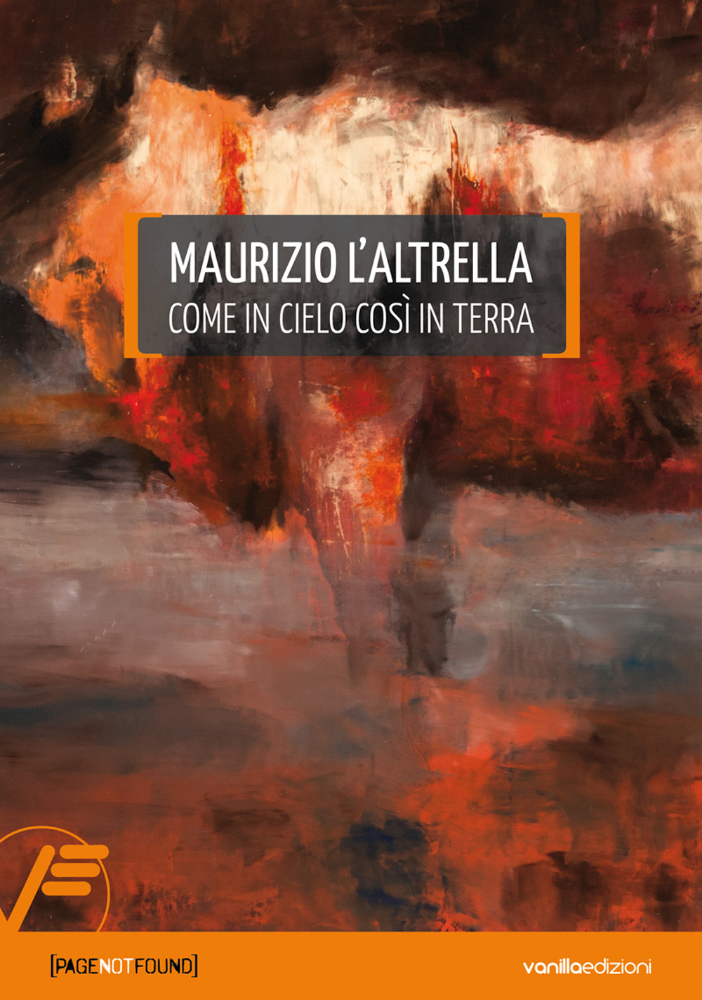 Maurizio L'Altrella. Come in cielo così in terra