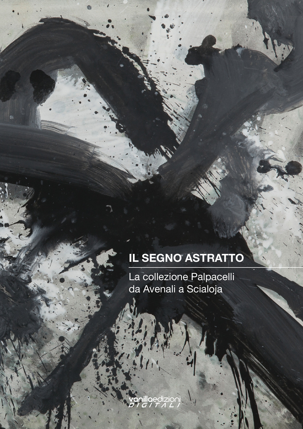 Il segno astratto. La collezione Palpacelli da Avenali a Scialoja