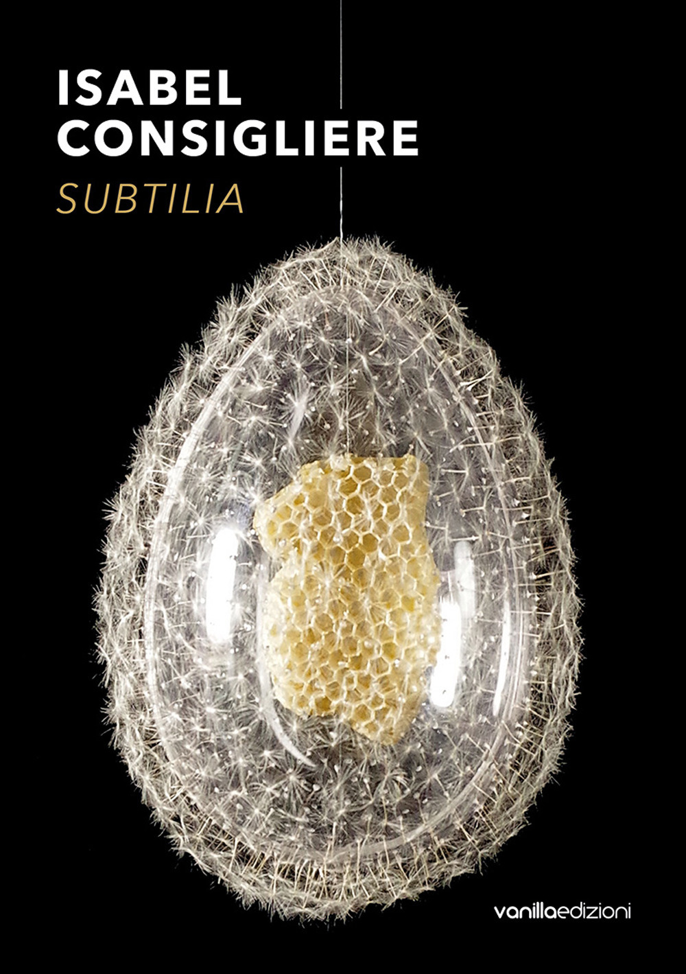 Isabel Consigliere. Subtilia. Catalogo della mostra (Berlino, 5 ottobre-30 novembre 2018)