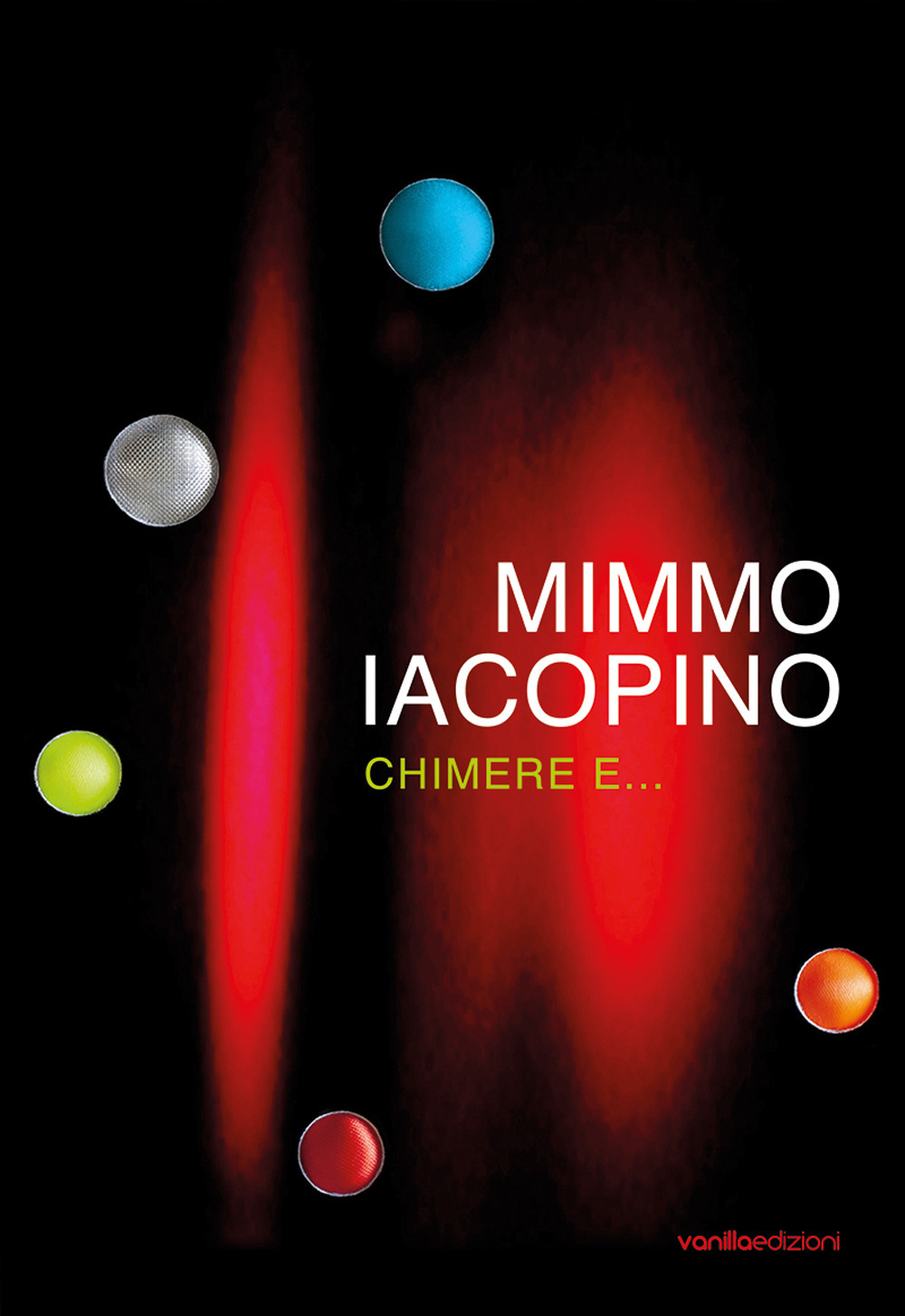 Mimmo Iacopino. Chimere e... Catalogo della mostra (Lecco, 28 settembre–24 novembre 2019)