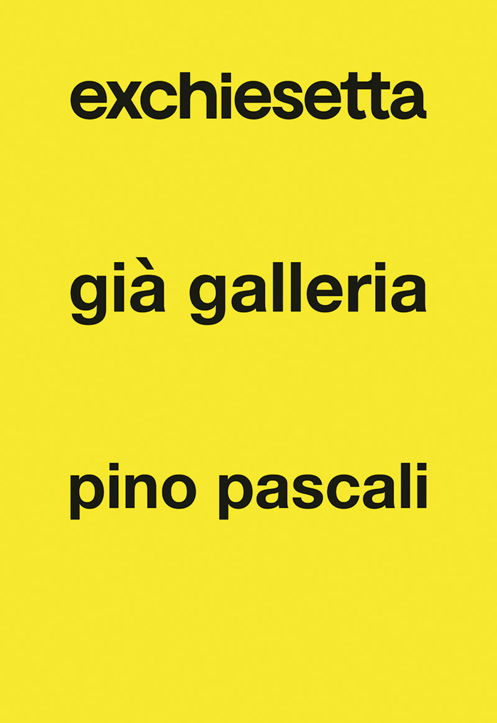 Exchiesetta già Galleria Pino Pascali