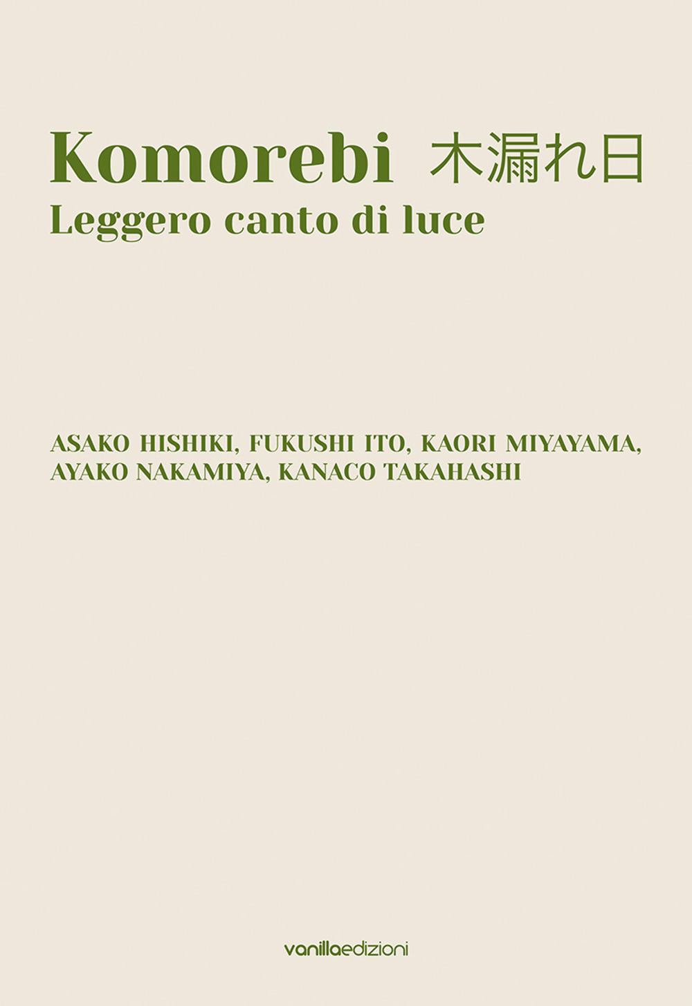 Komorebi. Leggero canto di luce. Catalogo della mostra (Palazzo Avogadro, Sarezzo, 24 settembre – 13 novembre 2022). Ediz. italiana e inglese