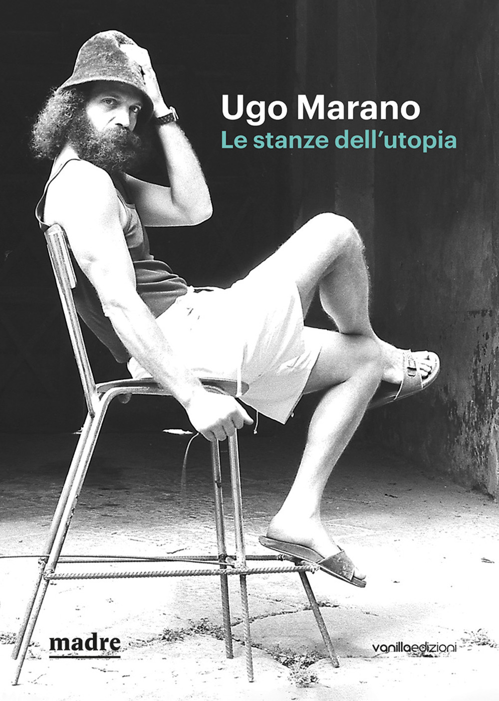 Ugo Marano. Le stanze dell'utopia. Catalogo della mostra (Napoli, 16 marzo-4 giugno 2023)