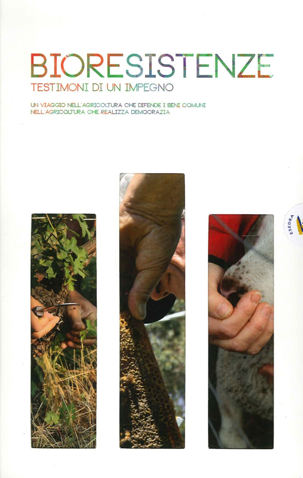 Bioresistenze. Testimoni di un impegno