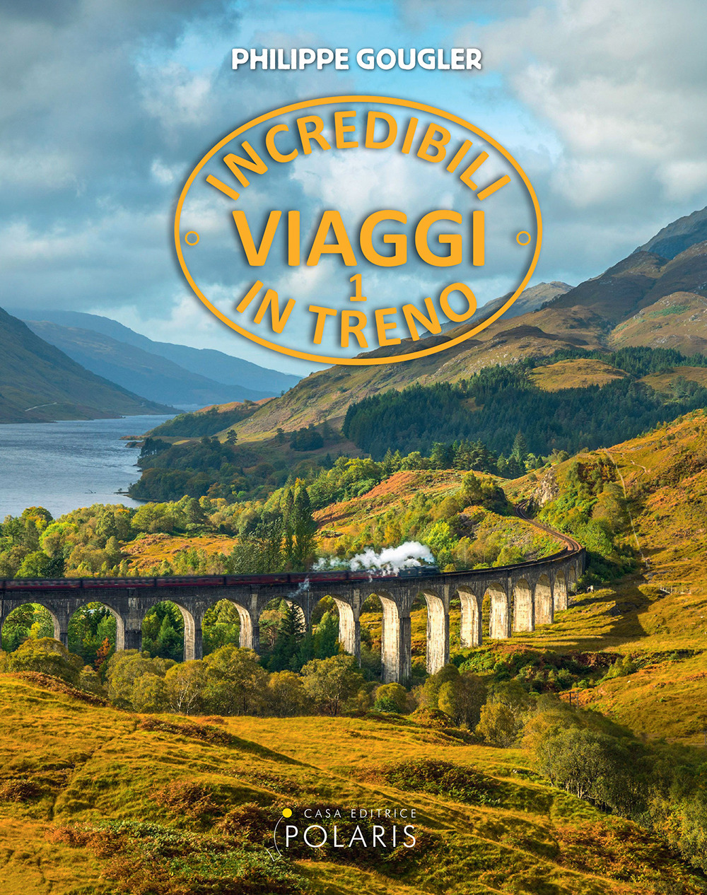 Incredibili viaggi in treno. Vol. 1