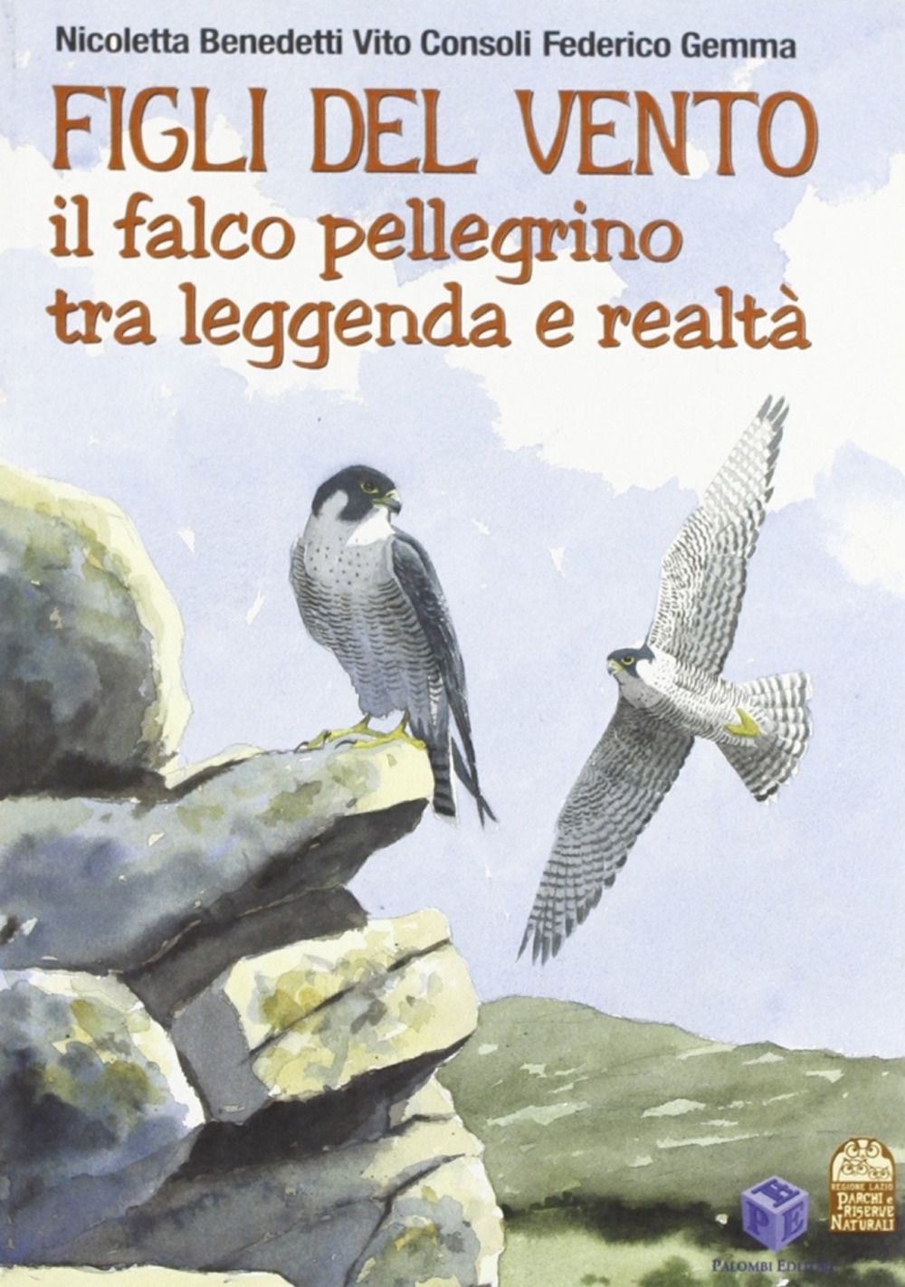 Figli del vento. Il falco pellegrino tra leggenda e realtà