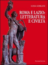 Roma e Lazio: letteratura e civiltà