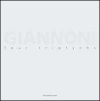 Massimo Giannoni. Four triptychs. Catalogo della mostra