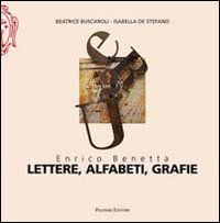 Enrico Benetta. Lettere, alfabeti, grafie