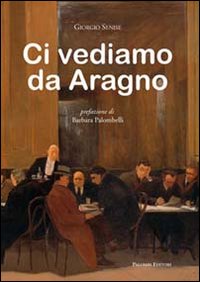 Ci vediamo da Aragno