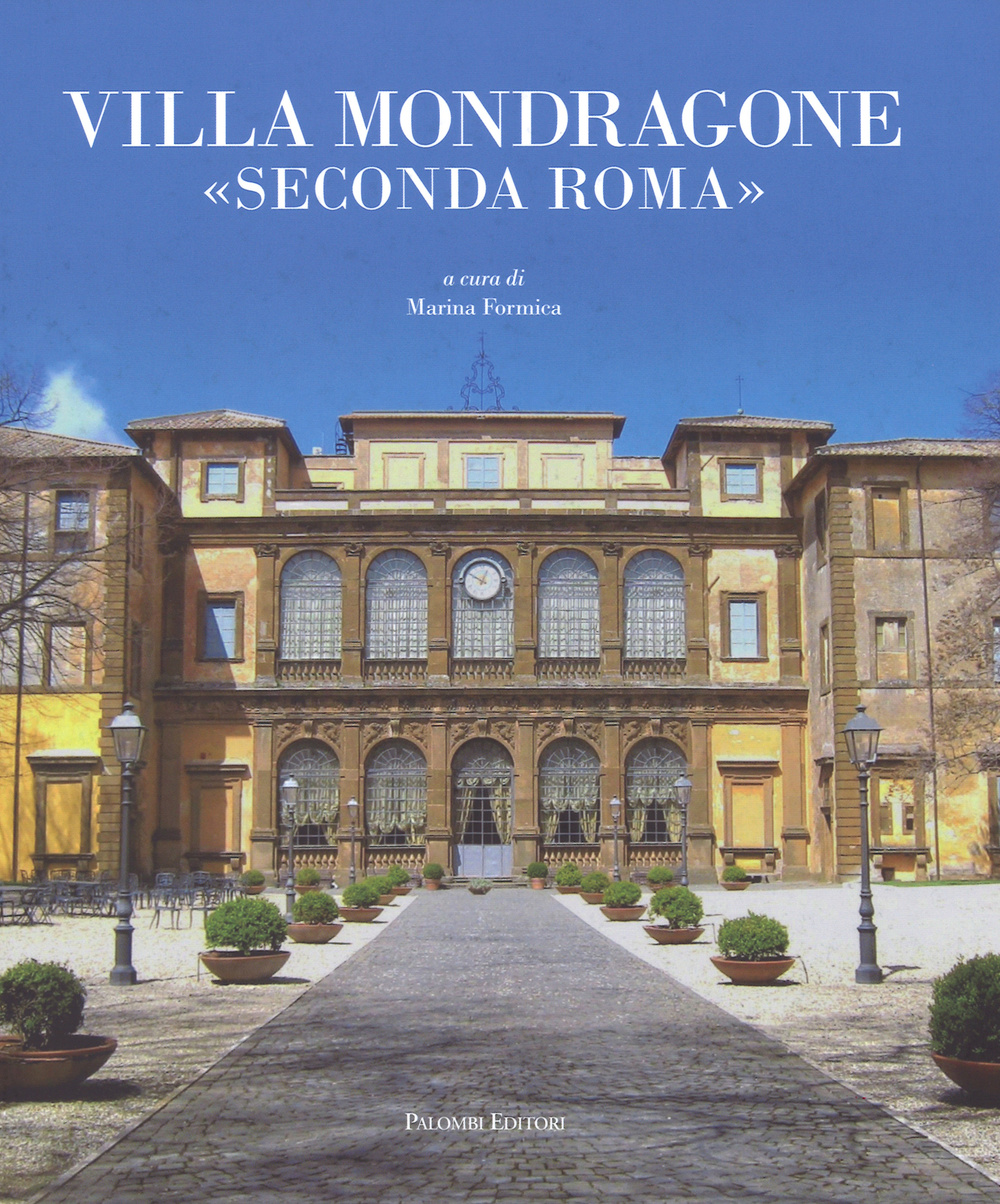 Villa Mondragone «Seconda Roma»